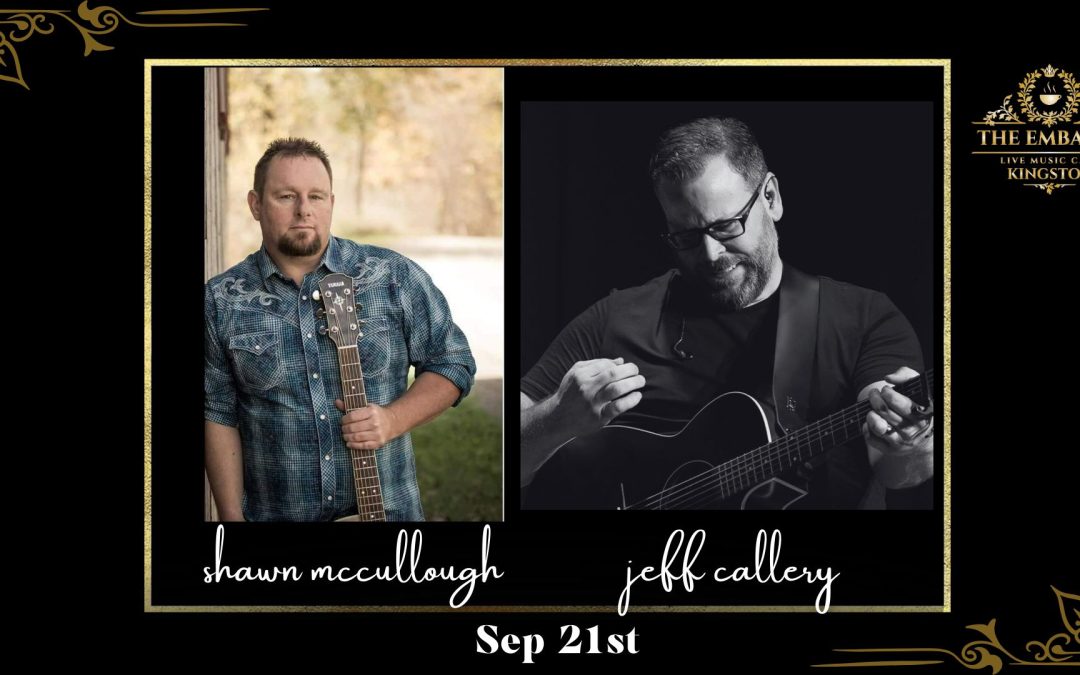 Embassy Live Music Café ~ Shawn McCullough and Jeff Callery