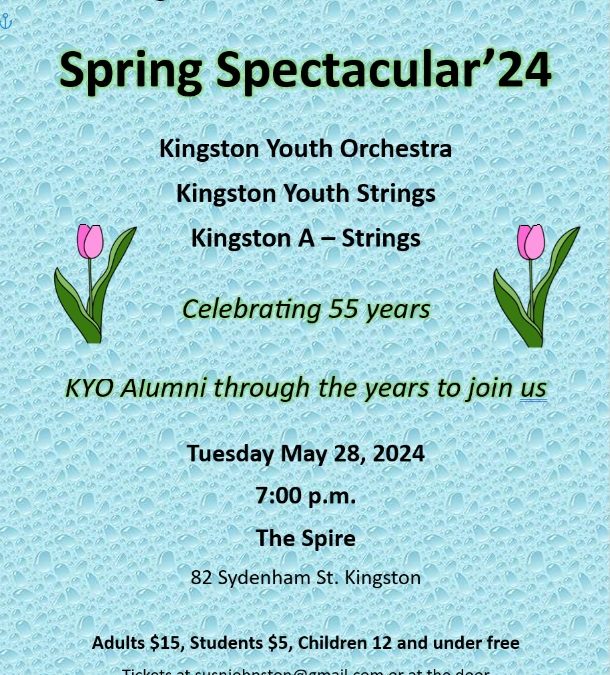 Kingston Youth Orchestra Concert~ Spring Spectacular / Celebrating 55 Years