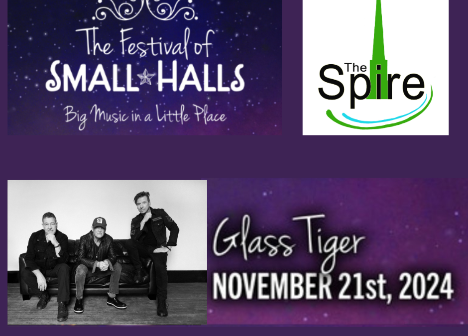 The Ontario Festival of Small Halls presents Glass Tiger @ The Spire